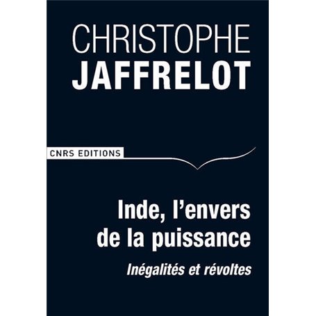 Inde, l'envers de la puissance. Inégalités et révoltes