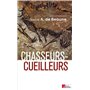 Chasseurs-cueilleurs. Comment vivaient nos ancêtres du Paléolithique supérieur