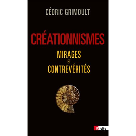 Créationnismes. Mirages et contrevérités