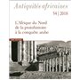 Antiquités africaines - tome 54 2018 L'Afrique du Nord de la protohistoire à la conquête arabe