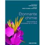 Étonnante chimie - Découvertes et promesses du XXIe siècle