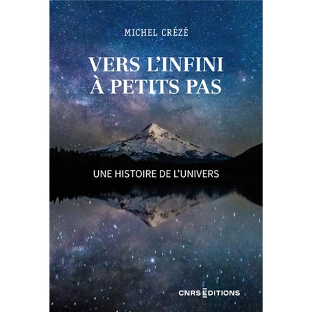 Vers l'infini à petits pas - Une histoire de l'Univers