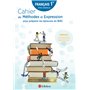 Cahier de Méthodes et Expression pour préparer les épreuves du BAC - Français 1re séries générales
