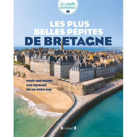 Les plus belles pépites de Bretagne