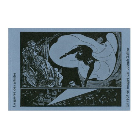 La guerre des artistes - Un récit en images par Joseph Sattler