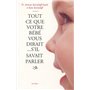 Tout ce que votre bébé vous dirait... s'il savait parler