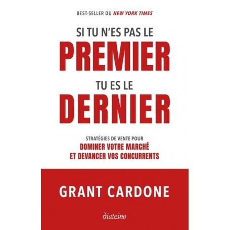 Si tu n'es pas le premier, tu es le dernier - Stratégies de vente pour dominer le marché