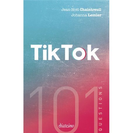 101 questions sur TikTok