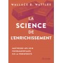 La Science de l'enrichissement - Maîtrisez les lois fondamentales de la prospérité