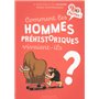 Comment les HOMMES PREHISTORIQUES vivaient-ils ?