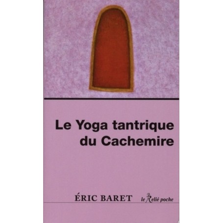 Le yoga tantrique du Cachemire