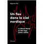 Un feu dans le ciel nordique - Le Black Metal en Norvège (1991-1999) - Livre