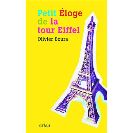 Petit éloge de la tour Eiffel