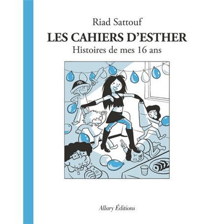 Les Cahiers d'Esther - Tome 7 Histoires de mes 16 ans
