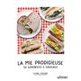 La mie prodigieuse - 50 sandwichs à savourer
