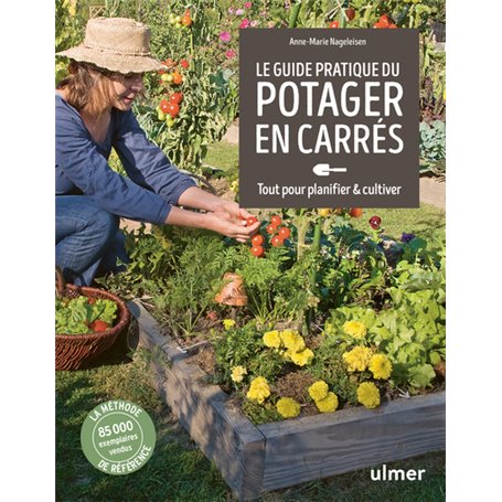 Guide pratique du potager en carrés - Tout pour planifier & cultiver