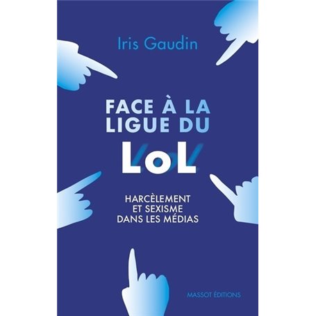 Face à la Ligue du LOL - Harcèlement et sexisme dans les médias