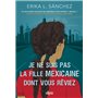 Je ne suis pas la fille mexicaine dont vous rêviez (broché)