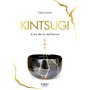 Kintsugi - L'art de la résilience