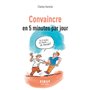 Petit livre de - Convaincre en 5 minutes par jour