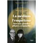 La médium et l'enquêteur face aux grandes affaires criminelles
