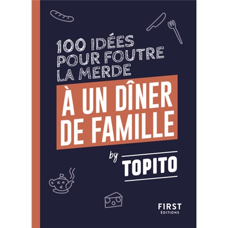 Topito 100 idées pour foutre la merde à un dîner de famille