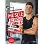 Muscu : Actions et Vérités - Entraînements, nutrition, mindset : à vous de jouer !