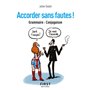 Accorder sans fautes ! - Grammaire, conjugaison