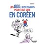 Petit livre de - Les 800 expressions pour tout dire en coréen