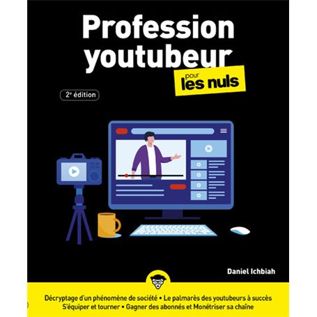 Profession youtubeur pour les Nuls 2e édition