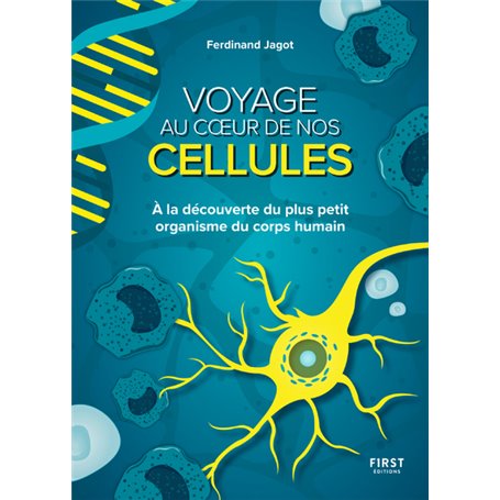 Voyage au coeur de nos cellules