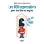 Petit livre - 800 expressions pour tout dire en anglais, 2e éd
