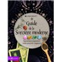 Guide de la sorcière moderne - Apprenez à exploiter votre pouvoir magique
