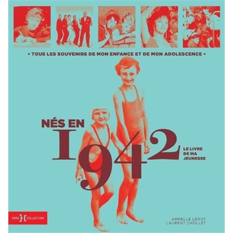 Nés en 1942 - Le livre de ma jeunesse