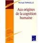 Aux origines de la cognition humaine