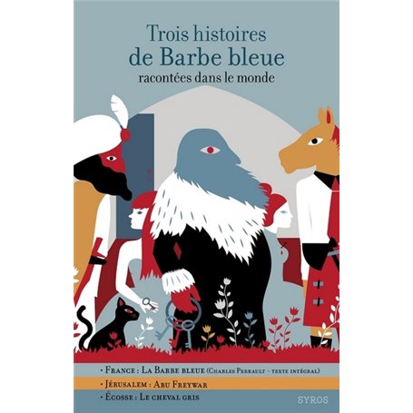 Trois histoires de Barbe bleue racontées dans le monde