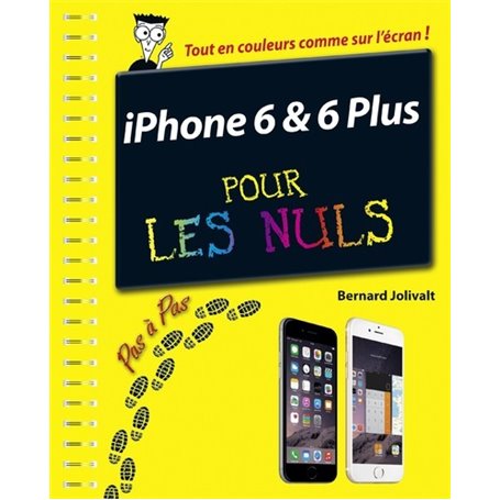 iPhone 6 et 6 Plus Pas à pas Pour les Nuls