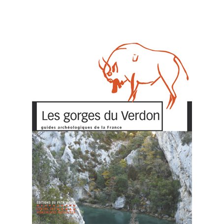Les Gorges du Verdon - Guides archéologiques de la France