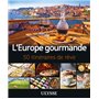 L'Europe gourmande - 50 itinéraires de rêve