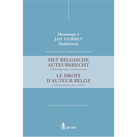 Het Belgische auteursrecht - Artikelsgewijze commentaar / Le droit d'auteur belge - Commentaire