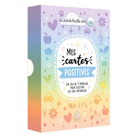 Mes cartes positives - Un jeu des 7 familles pour cultiver sa joie intérieure