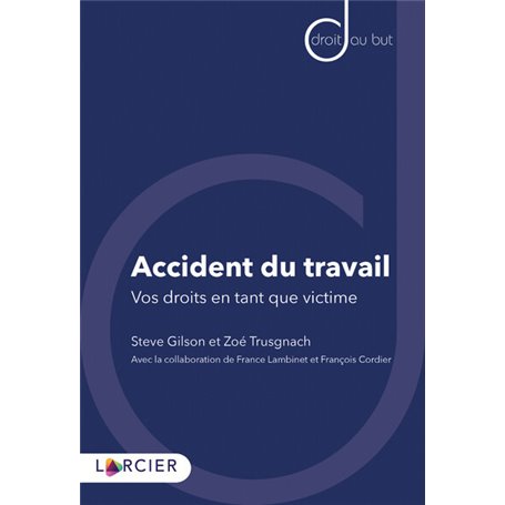 Accident du travail - Vos droits en tant que victime