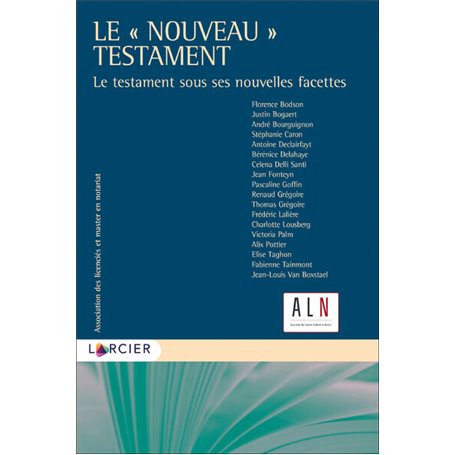 Le "nouveau" testament - Le testament sous ses nouvelles facettes