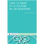 L'art, le droit et la culture en 100 questions