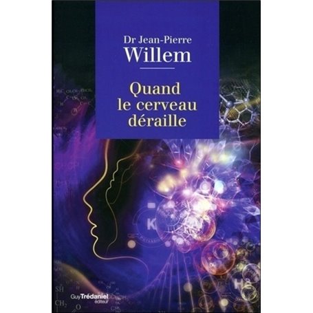 Quand le cerveau déraille