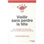 Vieillir sans perdre la tête