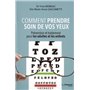 Comment prendre soin de vos yeux