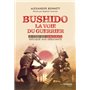 Bushido la voie du guerrier - Le code des samouraïs expliqué aux débutants