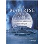 La maîtrise de la vie selon la sagesse toltèque