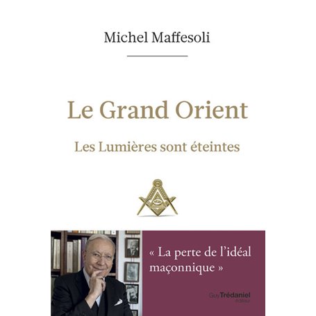 Le Grand Orient - Les Lumières sont éteintes